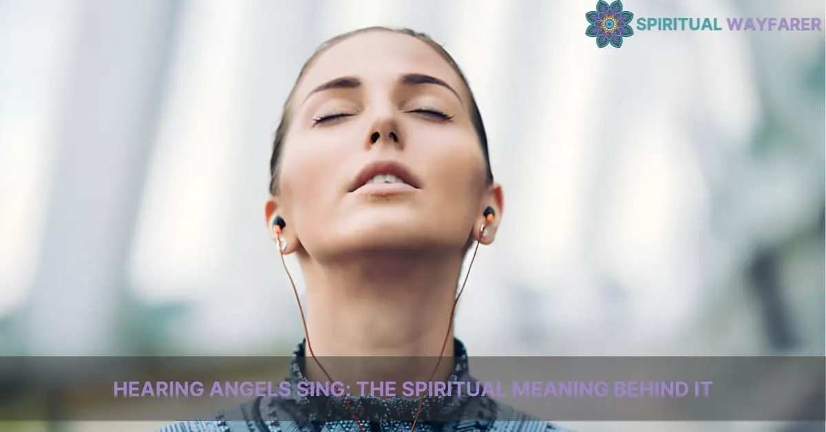 hearing angels sing spiritual meaning