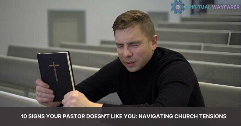signs your pastor doesnt like you