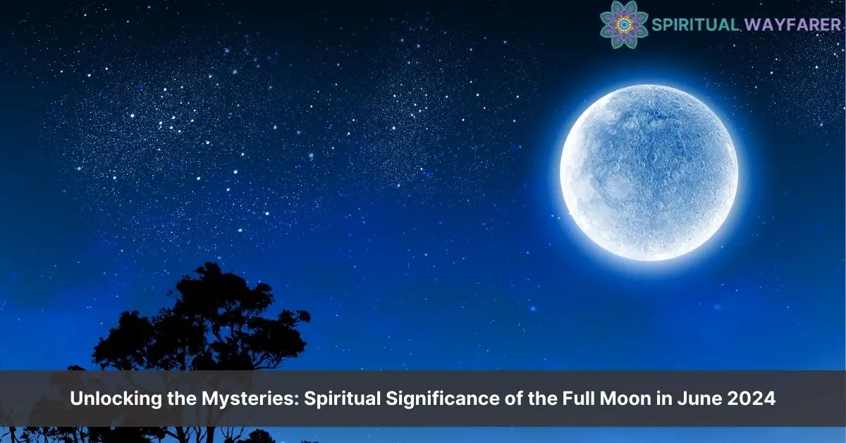 full moon june 2024 spiritual meaning