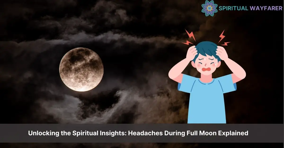 headache during full moon spiritual meaning