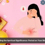 period on your birthday spiritual meaning