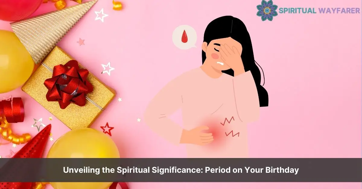 period on your birthday spiritual meaning