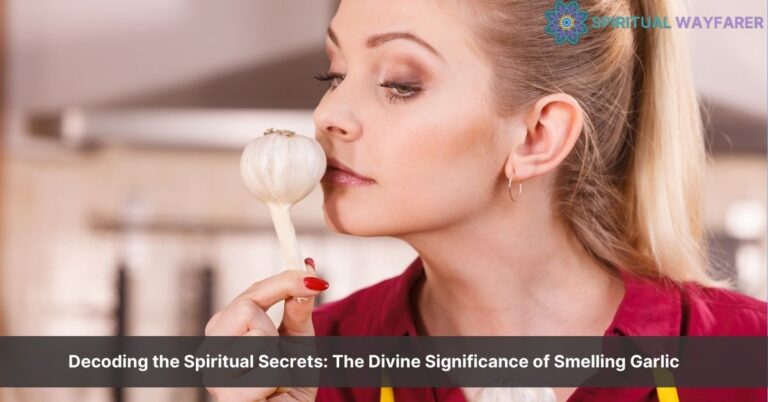 smelling garlic spiritual meaning