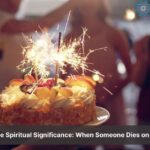 spiritual meaning of someone dying on your birthday (1)