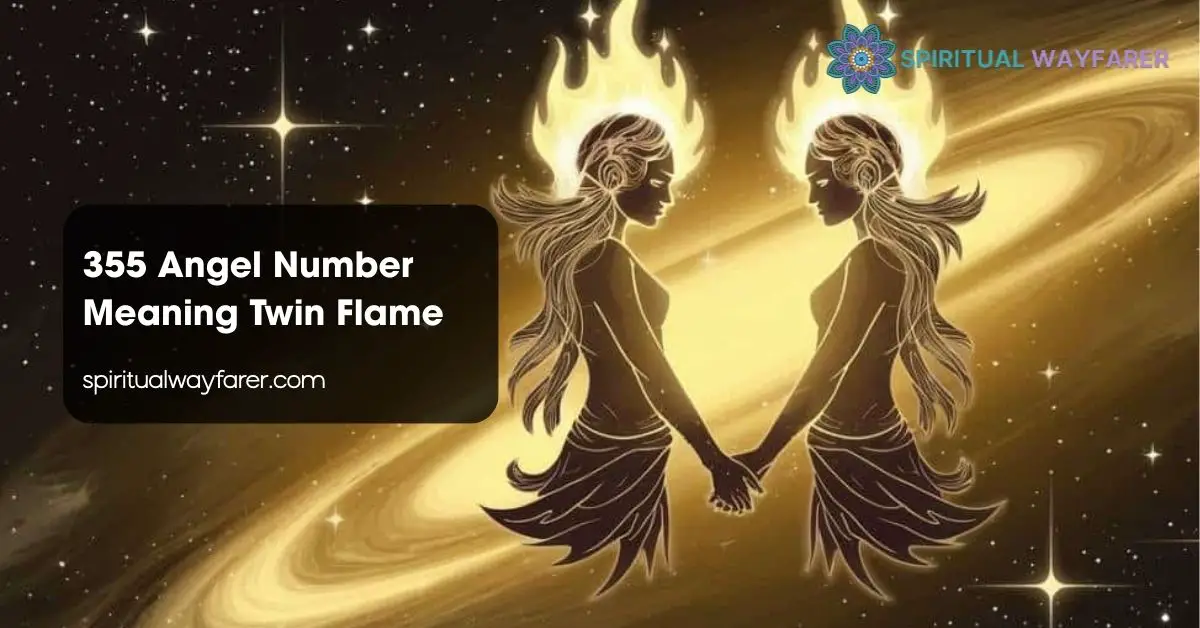 355 Angel Number Meaning Twin Flame