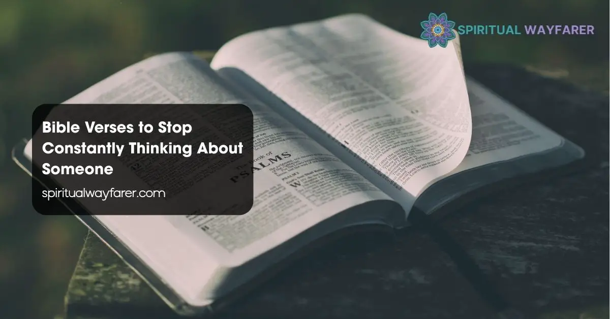 Bible Verses to Stop Constantly Thinking About Someone