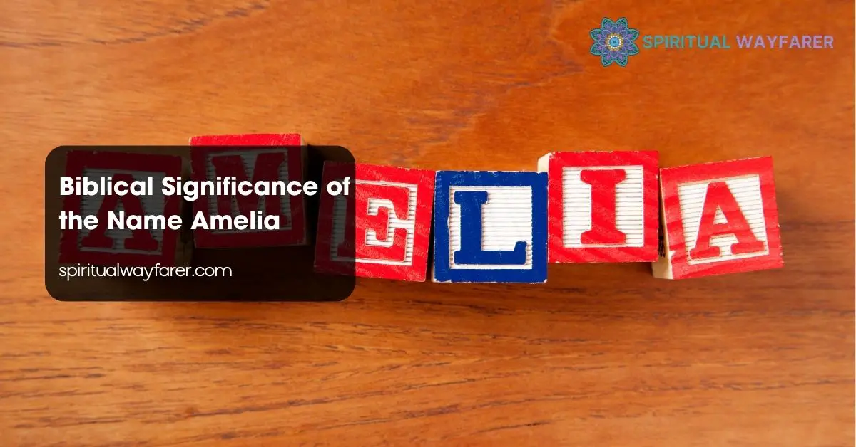 Biblical Significance of the Name Amelia