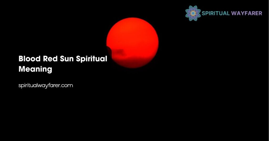 Blood Red Sun Spiritual Meaning