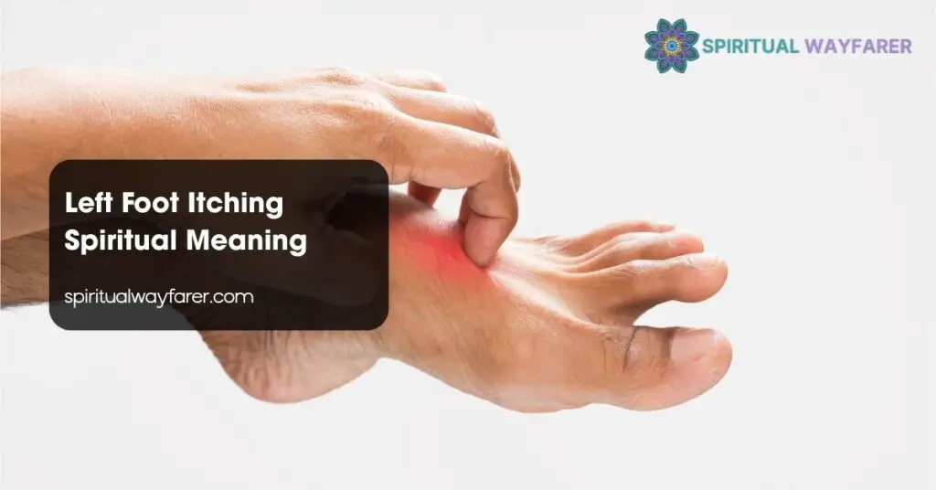 Left Foot Itching Spiritual Meaning