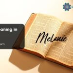 Melanie Meaning in the Bible