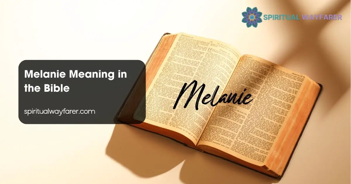 Melanie Meaning in the Bible