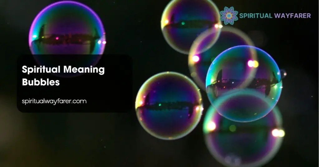 Spiritual Meaning Bubbles