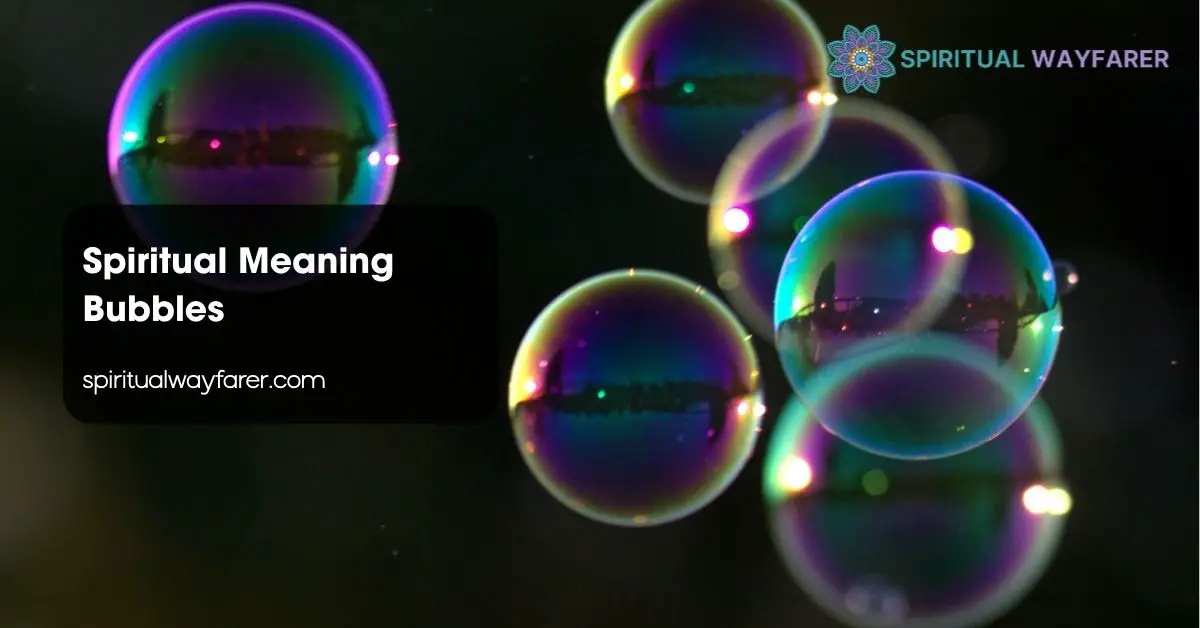 Spiritual Meaning Bubbles