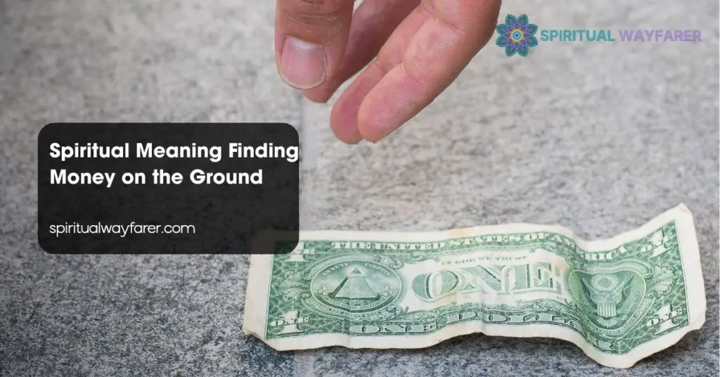 Spiritual Meaning Finding Money on the Ground
