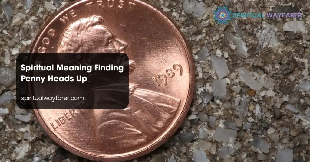 Spiritual Meaning Finding Penny Heads Up