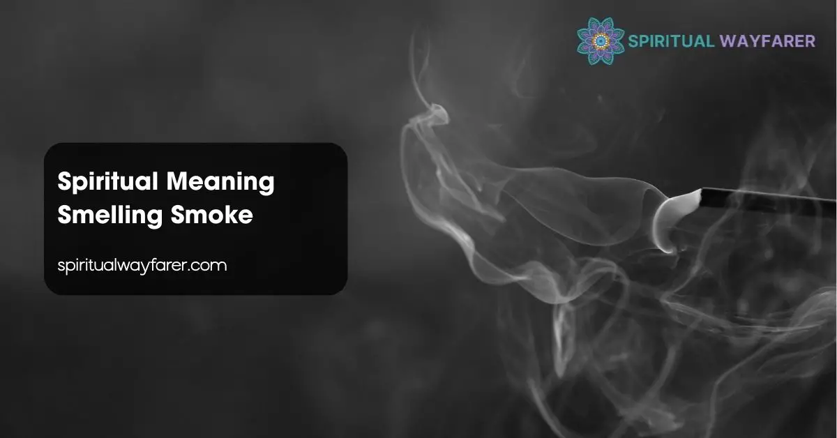 Spiritual Meaning Smelling Smoke