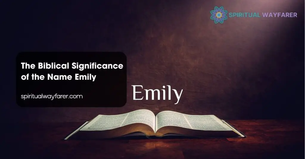 The Biblical Significance of the Name Emily
