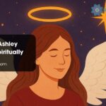 The Name Ashley Meaning Spiritually