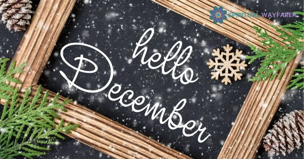 Spiritual Meaning December: Transform Your Year-End Reflections and Growth 1 The Spiritual Significance Of December