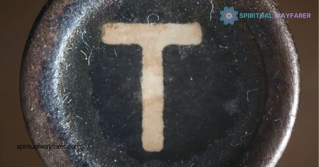 Unlocking the Spiritual Meaning of Letter T: Transformation, Balance & Beyond 1 The Spiritual Significance of the Letter T